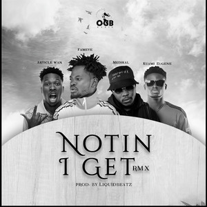 Notin I Get (Remix)