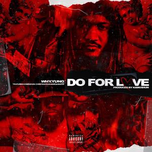 Do For Love 2022 (feat. Kamoshun, Christian Rashawn & Razor) [Explicit]