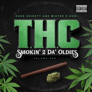 T.H.C., Vol. 1: Smokin’ 2 da Oldies (Explicit)