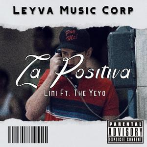 La Positiva (feat. Lini Music & The Yeyo)