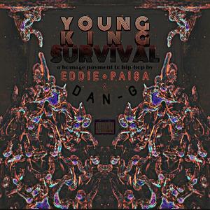 Young King Survival (feat. Dan G) (Explicit)