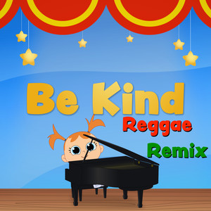 Be Kind (Reggae Remix)