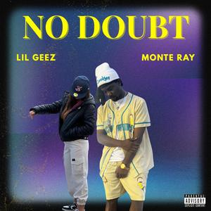 No Doubt (feat. LIL GEEZ) (Explicit)