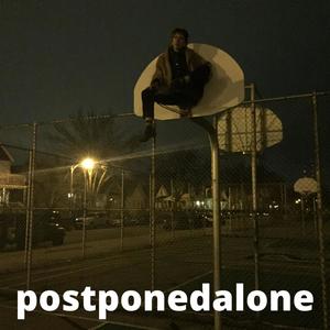 Postponedalone (Explicit)