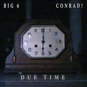 Due Time (feat. Conrad!) [Explicit]