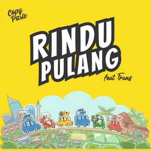 Copy Paste Project - Rindu Pulang