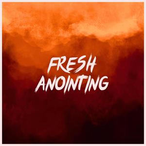 Fresh Anointing