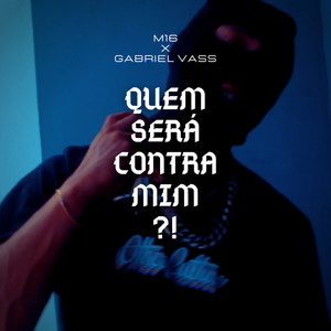 Quem Será Contra Mim?! (Explicit)