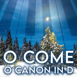 O Come O Canon in D (feat. John Eric Copeland)