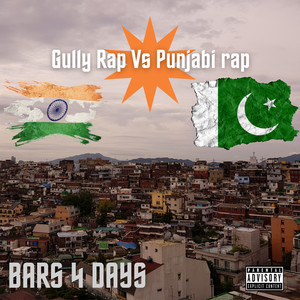 Gully Rap vs Punjabi Rap (Bars 4 Days) [Explicit]