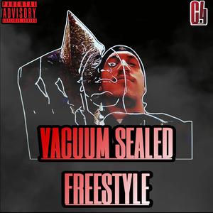 VACUUM SEALED FREESTYLE (Explicit)