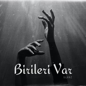 BİRİLERİ VAR (Explicit)