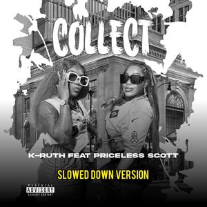 collect (feat. priceless Scott) [slowed down] [Explicit]