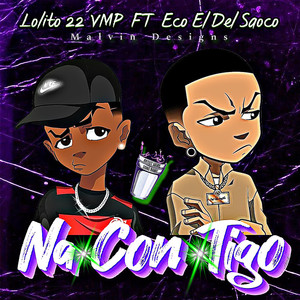 Na Con Tigo (Explicit)