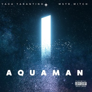 Aquaman (feat. Mstr Mitch) (Explicit)