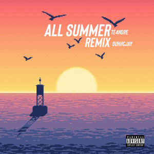 All Summer (Remix) [Explicit]
