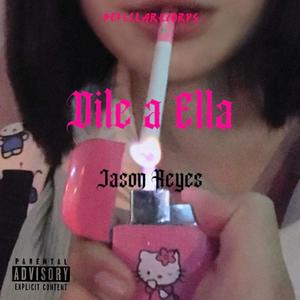 DILE A ELLA