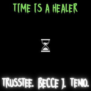 Time Is A Healer (Explicit)