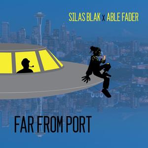 Far from Port (feat. Silas Blak) (Explicit)