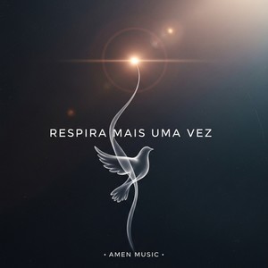 Respira Mais Uma Vez