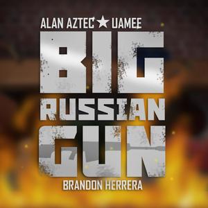 Big Russian Gun (feat. Brandon Herrera)