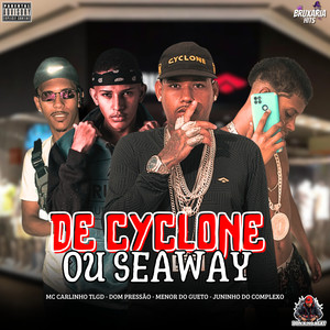 De Cyclone ou Seaway (Explicit)