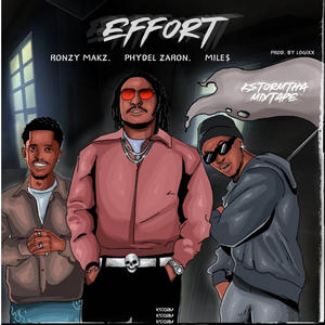 EFFORT (feat. PHYDEL ZARON, MILE$ & RONZY MAKZ) (Explicit)