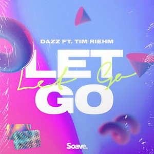Let Go(feat. Tim Riehm)