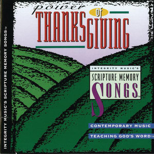 Integrity Music's Scripture Memory Songs: Power of Thanksgiving