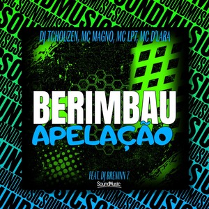 BERIMBAU APELAÇÃO (Explicit)