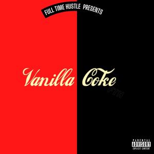 Vanilla Coke (Explicit)