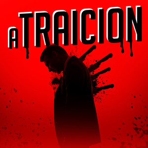 A TRAICION (Explicit)