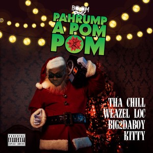 Pahrump A Pom-Pom (feat. Weazel Loc, Big2DaBoy & Kitty) [Explicit]