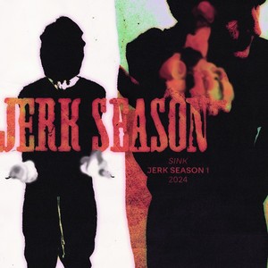 JERK SEASON 1 (Explicit)