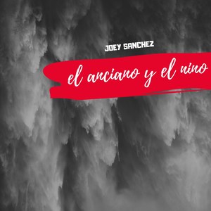 El Anciano y el Niño (Explicit)