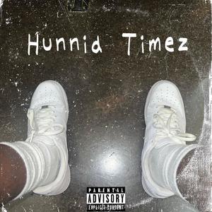 Hunnid Timez (feat. RunItUp Ryan) (Explicit)