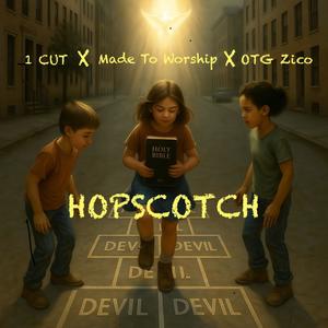 Hopscotch (feat. 1 Cut, 1CUT & Made To Worship)