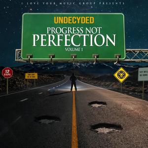 Progress Not Perfection Volume 1 (Explicit)