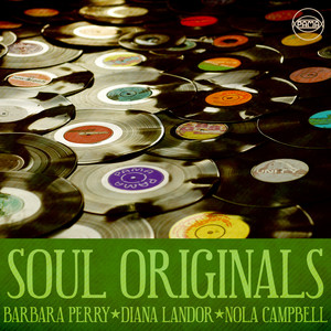 Soul Originals: Barbara Perry, Diana Landor & Nola Campbell