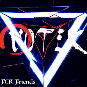 Fck Friends (Explicit)