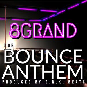 The Bounce Anthem (Explicit)