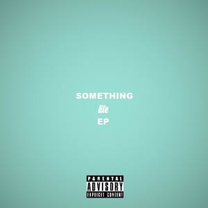 Something Lite EP (Explicit)