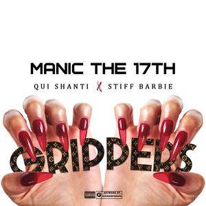 Grippers(feat. Qui Shanti & Stiff Barbie) (Explicit)