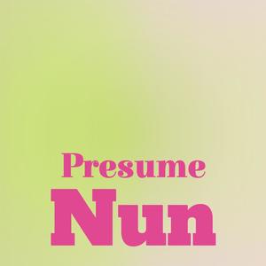 Presume Nun