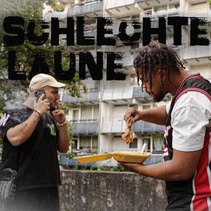 SCHLECHTE LAUNE (Explicit)