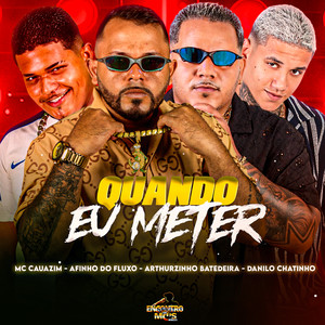 QUANDO EU METER (Explicit)