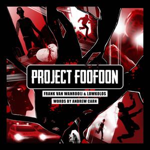 Project FooFoon (Explicit)