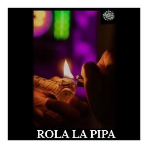 ROLA LA PIPA (feat. ACTOMICFLOW, PINCHE LALO, MR FIVE, AFER LOKO & DEEMC) [Explicit]