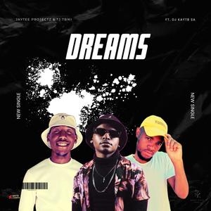 Dreams (feat. DJ Kayt8 SA)