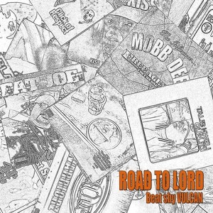 ROADtoLORD(feat. General Found, mush, 29kiiiiiiillin, RIO, 語歩 da K.T.A & name)
